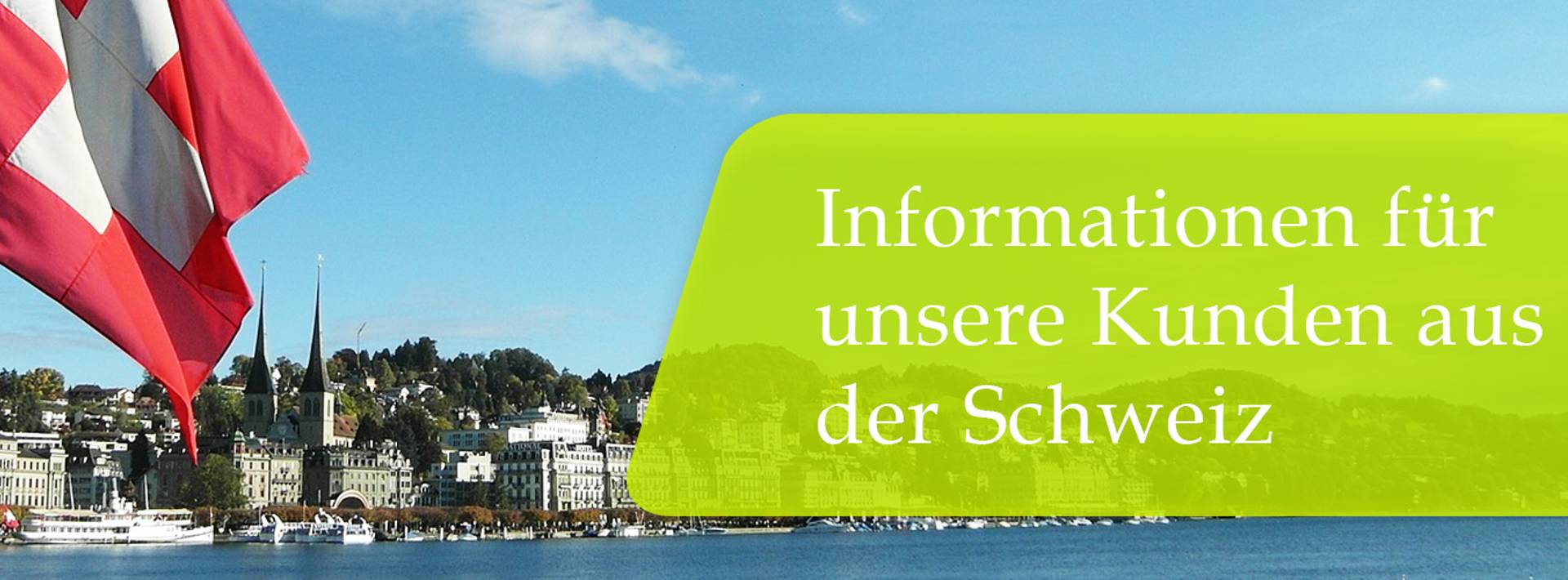 Informationen Schweizer Kunden